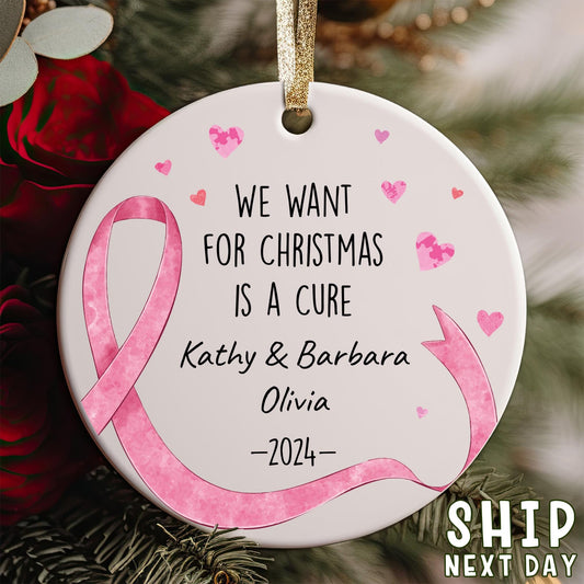 Custom Name Cancer Fighter Ornament, We Want For Christmas Is A Cure Ornament, Personalized Name Awareness Ornament, Beat The Cancer Gift