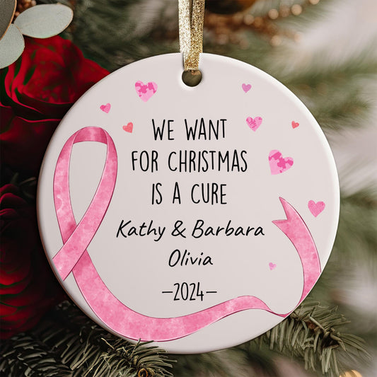 Custom Name Cancer Fighter Ornament, We Want For Christmas Is A Cure Ornament, Personalized Name Awareness Ornament, Beat The Cancer Gift